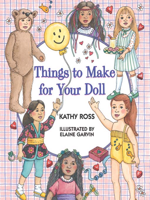 Title details for Things To Make For Your Doll by Kathy Ross - Available